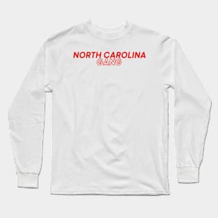 North Carolina Gang Long Sleeve T-Shirt